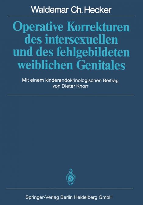 Operative Korrekturen Des Intersexuellen Und Des Fehlgebildeten Weiblichen Genitales