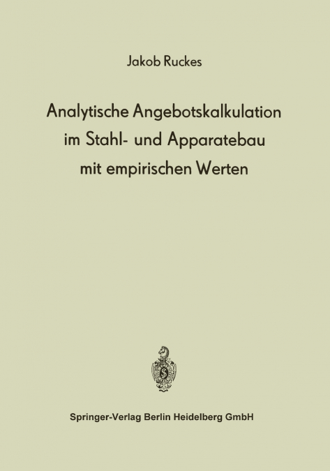 Analytische Angebotskalkulation im Stahl- und Apparatebau mit empirischen Werten