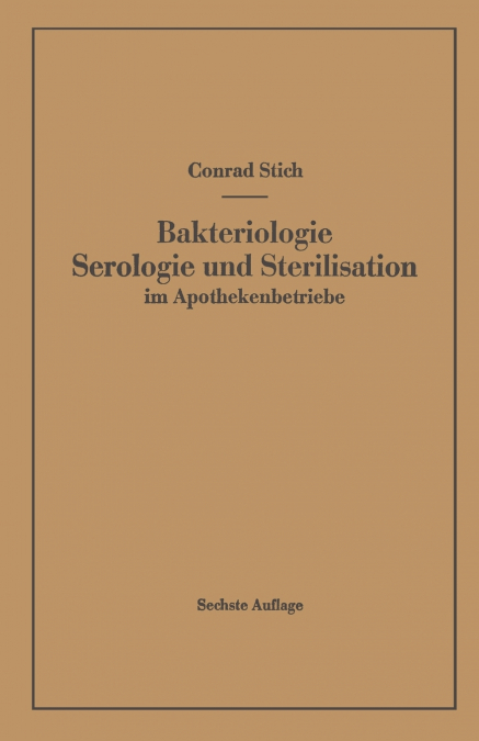Bakteriologie Serologie Und Sterilisation Im Apothekenbetriebe