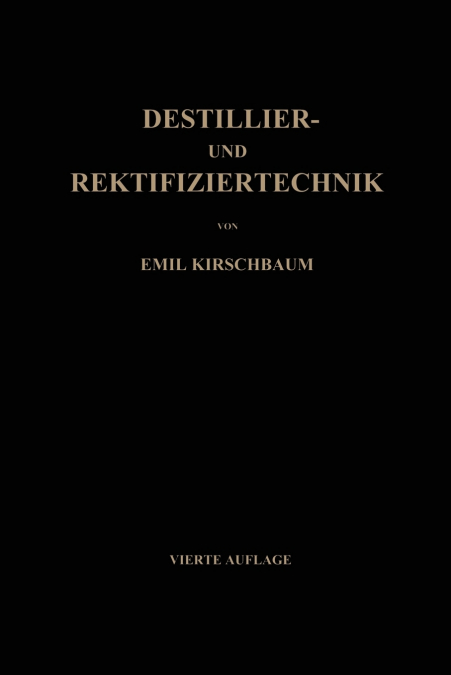Destillier- und Rektifiziertechnik