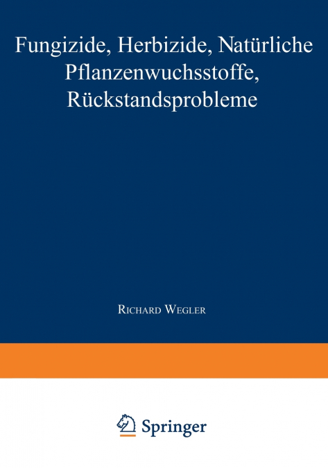 Fungizide · Herbizide · Natürliche Pflanzenwuchsstoffe Rückstandsprobleme