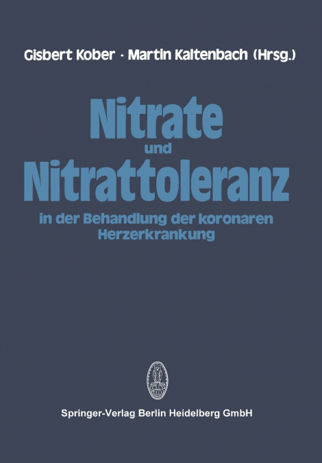Nitrate Und Nitrattoleranz in Der Behandlung Der Koronaren Herzerkrankung