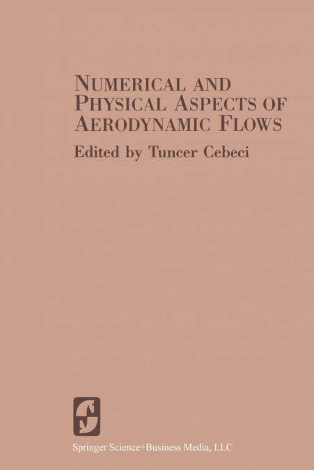 Numerical and Physical Aspects of Aerodynamic Flows