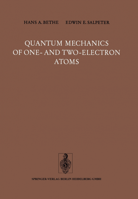 Quantum Mechanics of One- And Two-Electron Atoms
