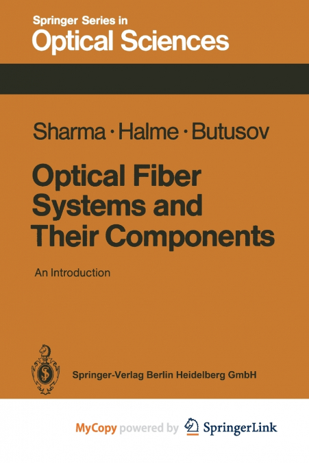 Optical Fiber Systems and Their Components