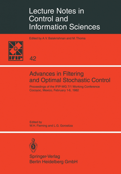 Advances in Filtering and Optimal Stochastic Control