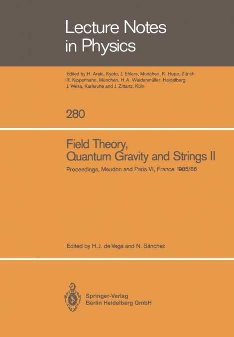 Field Theory, Quantum Gravity and Strings II
