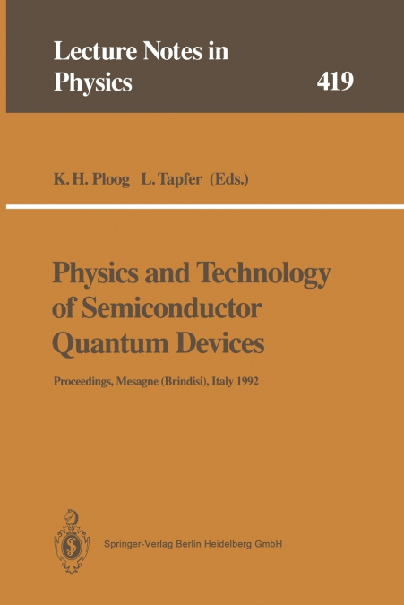 Physics and Technology of Semiconductor Quantum Devices