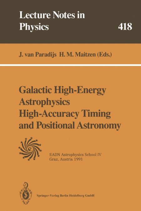 Galactic High-Energy Astrophysics High-Accuracy Timing and Positional Astronomy