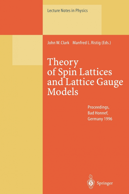 Theory of Spin Lattices and Lattice Gauge Models