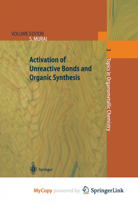 Activation of Unreactive Bonds and Organic Synthesis