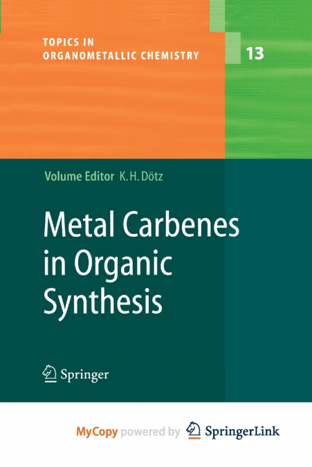Metal Carbenes in Organic Synthesis