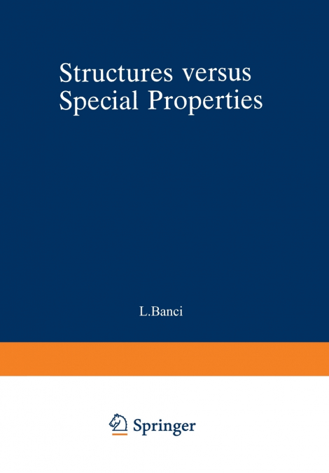 Structures versus Special Properties