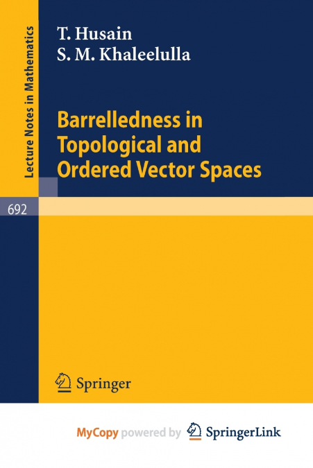 Barrelledness in Topological and Ordered Vector Spaces