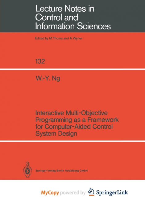 Interactive Multi-Objective Programming as a Framework for Computer-Aided Control System Design