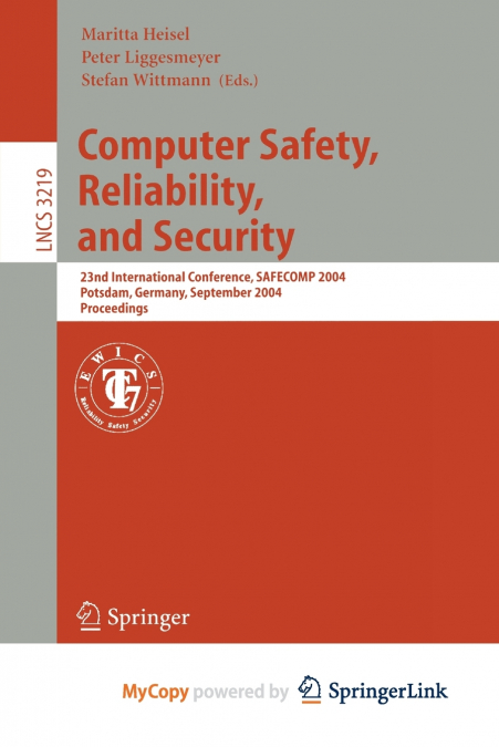 Computer Safety, Reliability, and Security