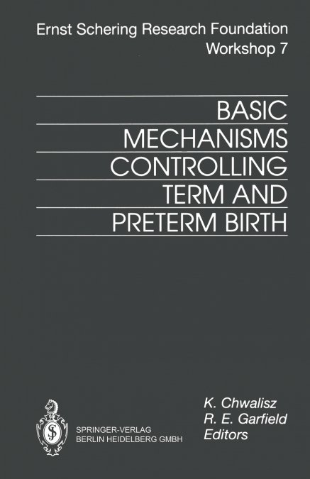 Basic Mechanisms Controlling Term and Preterm Birth