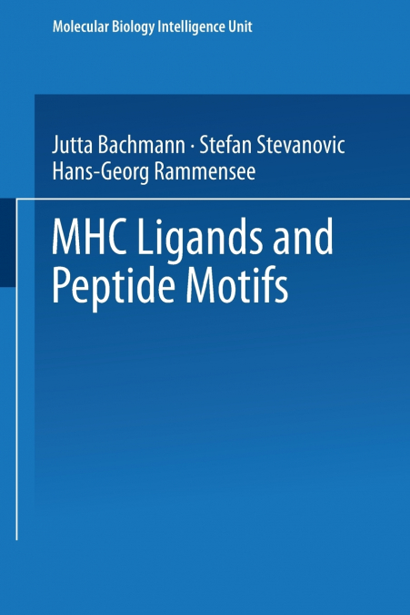 Mhc Ligands and Peptide Motifs