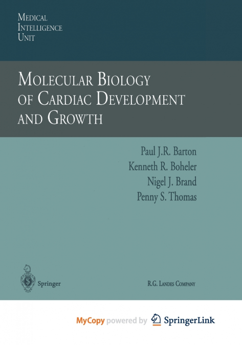 Molecular Biology of Cardiac Development and Growth