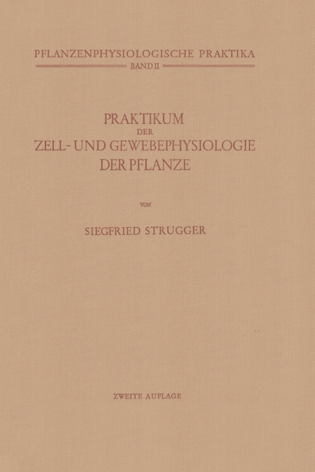 Praktikum der Zell- und Gewebephysiologie der Pflanze
