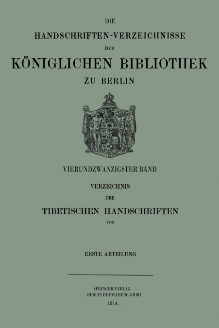 Verzeichnis Der Tibetischen Handschriften Der Koniglichen Bibliothek Zu Berlin
