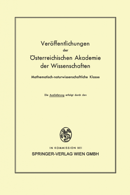 Die Veröffentlichungen der Österreichischen Akademie der Wissenschaften Mathematisch-naturwissenschaftliche Klasse
