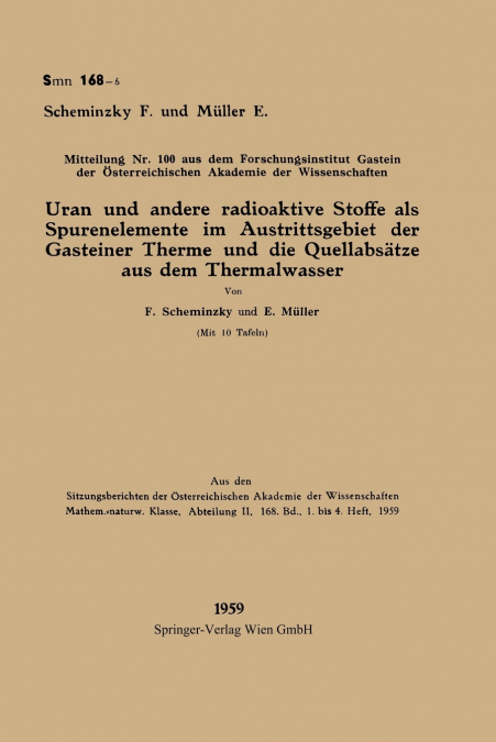 Uran Und Andere Radioaktive Stoffe ALS Spurenelemente Im Austrittsgebiet Der Gasteiner Therme Und Die Quellabsatze Aus Dem Thermalwasser