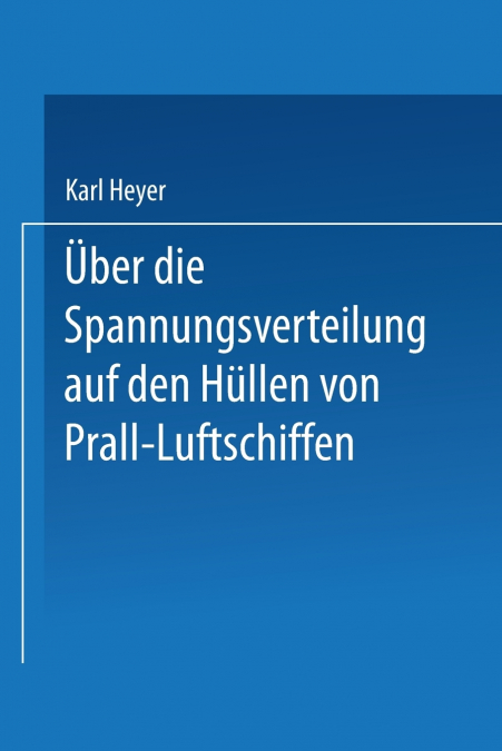 Über die Spannungsverteilung auf den Hüllen von Prall-Luftschiffen