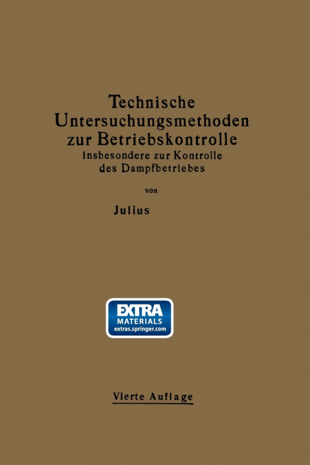 Technische Untersuchungsmethoden zur Betriebskontrolle insbesondere zur Kontrolle des Dampfbetriebes