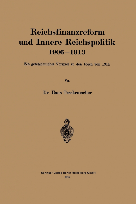 Reichsfinanzreform Und Innere Reichspolitik 1906-1913