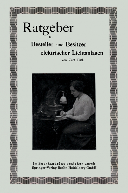Ratgeber Fur Besteller Und Besitzer Elektrischer Lichtanlagen