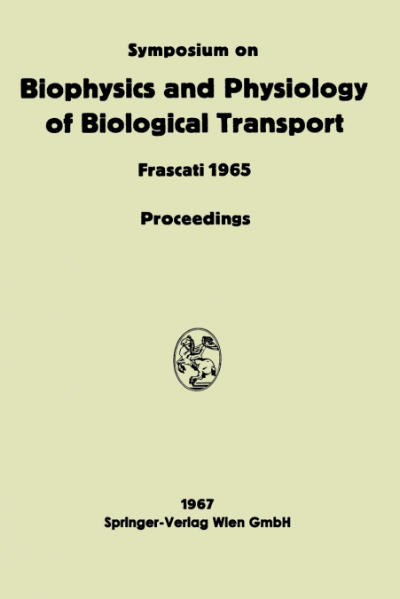 Symposium on Biophysics and Physiology of Biological Transport