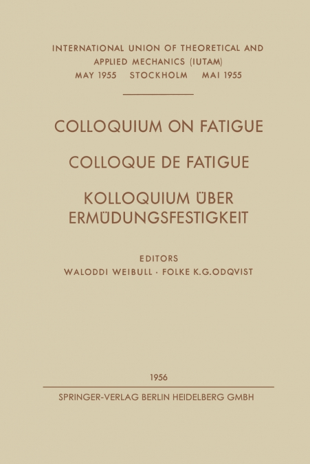 Colloquium on Fatigue / Colloque de Fatigue / Kolloquium Uber Ermudungsfestigkeit