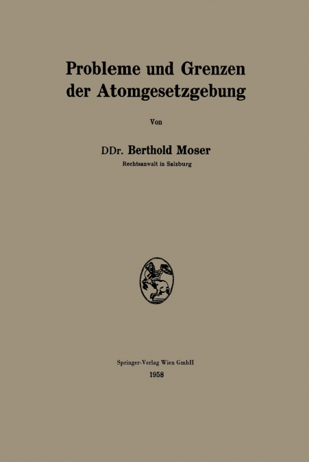 Probleme und Grenzen der Atomgesetzgebung