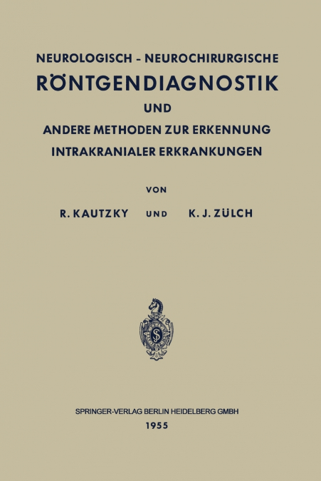 Neurologisch-Neurochirurgische Röntgendiagnostik und Andere Methoden zur Erkennung Intrakranialer Erkrankungen