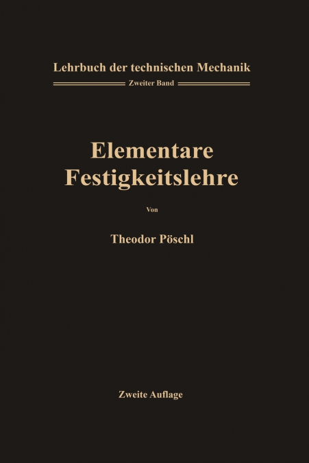 Lehrbuch der Technischen Mechanik für Ingenieure und Physiker
