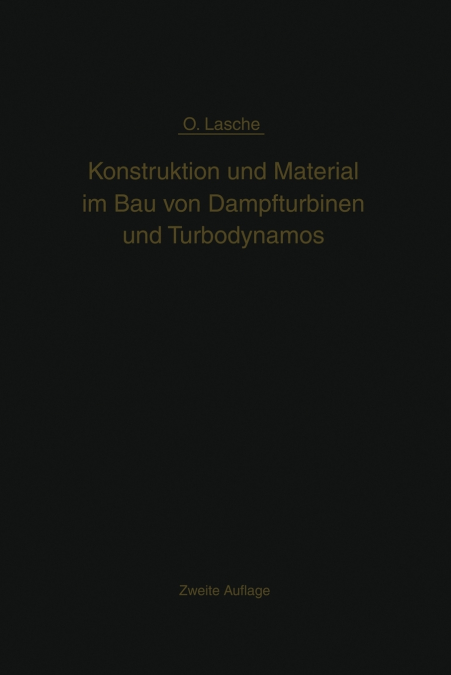 Konstruktion und Material im Bau von Dampfturbinen und Turbodynamos