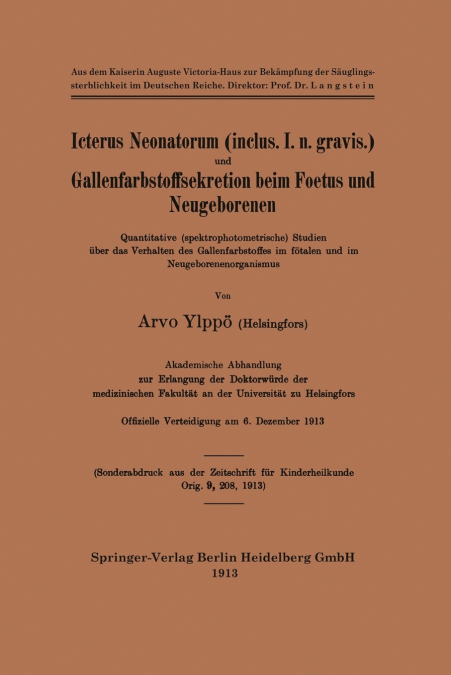 Icterus Neonatorum (Inclus. I. N. Gravis.) Und Gallenfarbstoffsekretion Beim Foetus Und Neugeborenen
