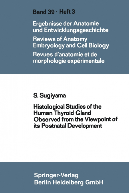 Histological Studies of the Human Thyroid Gland Observed from the Viewpoint of Its Postnatal Development