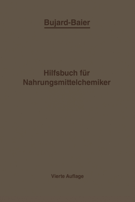Bujard-Baiers Hilfsbuch für Nahrungsmittelchemiker