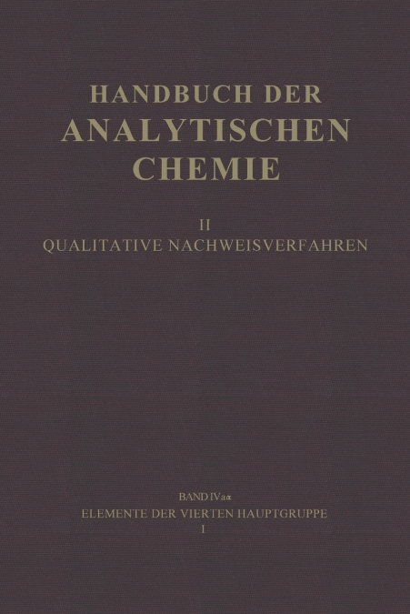 Elemente Der Vierten Hauptgruppe I