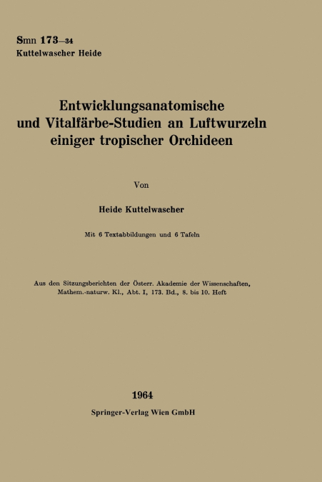 Entwicklungsanatomische und Vitalfärbe-Studien an Luftwurzeln einiger tropischer Orchideen