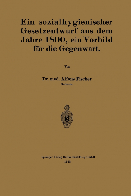 Ein Sozialhygienischer Gesetzentwurf Aus Dem Jahre 1800, Ein Vorbild Fur Die Gegenwart