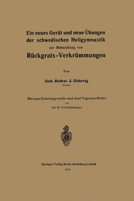 Ein neues Gerät und neue Übungen der schwedischen Heilgymnastik zur Behandlung von Rückgrats-Verkrümmungen