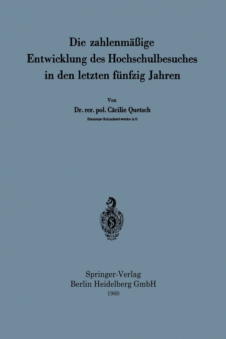 Die zahlenmäßige Entwicklung des Hochschulbesuches in den letzten fünfzig Jahren