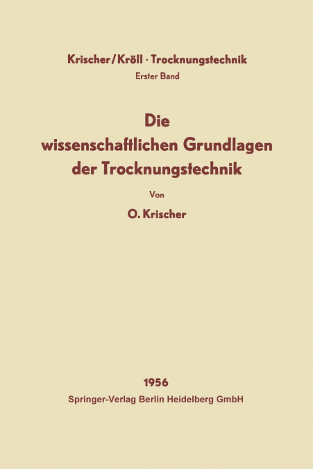 Die wissenschaftlichen Grundlagen der Trocknungstechnik