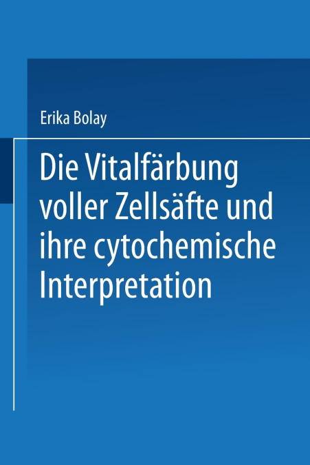 Die Vitalfarbung Voller Zellsafte Und Ihre Cytochemische Interpretation