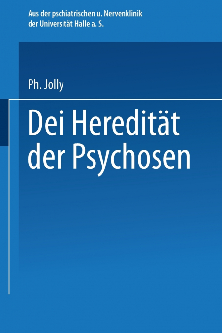 Die Hereditat Der Psychosen