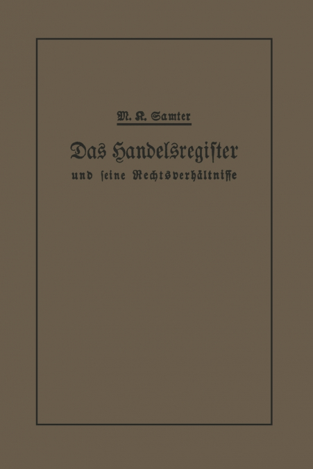 Das Handelsregister Und Seine Rechtsverhaltnisse