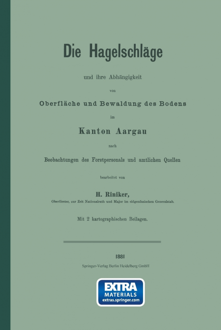 Die Hagelschlage Und Ihre Abhangigkeit Von Oberflache Und Bewaldung Des Bodens Im Kanton Aargau